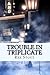 Trouble in Triplicate
