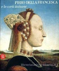 Piero della Francesca e le corti italiane (Hardcover)
