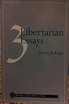 3 Libertarian Essays (FEE Occasional paper) 3 Libertarian Essays (FEE Occasional paper)