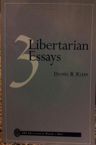 3 Libertarian Essays