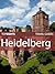 Top Sights Travel Guide: Heidelberg (Top Sights Travel Guides Book 97)