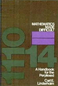 Mathematics Made Difficult (Hardcover)