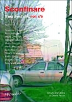Sconfinare. Il nord-est che non c'è (Paperback)