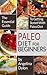 Paleo Diet For Beginners: T...