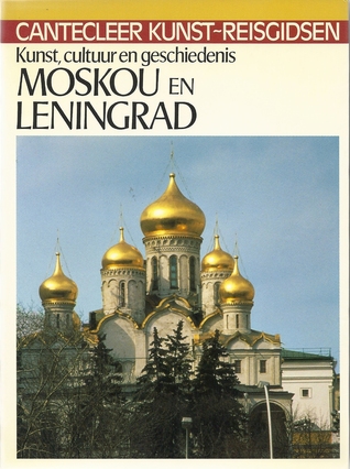 Moskou en Leningrad : kunst, cultuur en geschiedenis