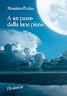 A un passo dalla luna piena A un passo dalla luna piena