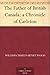 The Father of British Canada a Chronicle of Carleton by William Charles Henry Wood