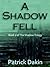 A Shadow Fell