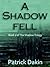 A Shadow Fell by Patrick Dakin
