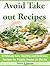 Avoid Take out Recipes 30 Minute Easy, Healthy and Delicious Recipes for People Always on the Go