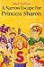 A Narrow Escape for Princess Sharon (Gazelle Books)