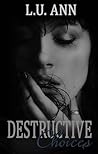 Destructive Choices (Destructive, #2) Destructive Choices (Destructive, #2)