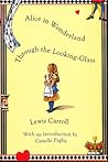 Alice in Wonderland, and, Through the Looking-Glass by Lewis Carroll