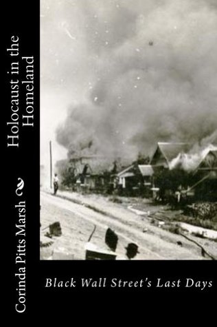 Holocaust in the Homeland: Black Wall Street's Last Days (Kindle Edition)