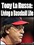 Tony La Russa Living a Base...