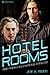 Hotel Rooms (and Their Deleterious Effects)