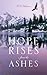 Hope Rises from the Ashes
