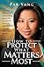 How To Protect What Matters Most: Can't Miss Advice From a Heroic Young Woman Who Overcame the Tragic Loss of Her Husband, Home, and Million-Dollar Business