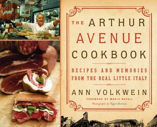 The Arthur Avenue Cookbook: Recipes and Memories from the Real Little Italy (Kindle Edition)