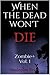 When the Dead Won't Die by Malcolm Price