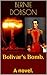Bolivar's Bomb.: A novel.