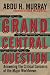 Grand Central Question by Abdu H Murray Grand Central Question by Abdu H Murray
