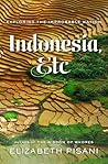 Indonesia, Etc.: Exploring the Improbable Nation Book cover for Indonesia, Etc.: Exploring the Improbable Nation
