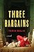 Three Bargains