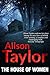 The House of Women by Alison G. Taylor