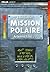 Mission Polaire by Eoin Colfer