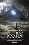L'ultimo sogno by Valentina Fontana