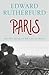 Paris: The Epic Novel of th...