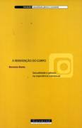 A Reinvencao Do Corpo: Sexualidade E Genero Na Experiencia Transexual (Colecao Sexualidade, Genero E Sociedade) (Portuguese Edition)
