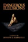 Dangerous Illusions