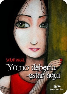 Portada de Yo no debería estar aquí, de Sarah Degel