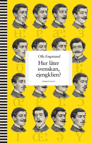 Hur låter svenskan, ejengklien? (Hardcover)