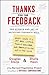 Thanks for the Feedback: The Science and Art of Receiving Feedback Well
