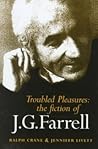 Troubled Pleasures: The Fiction of J.G. Farrell