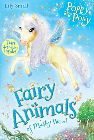 Poppy the Pony (Fairy Animals of Misty Wood)