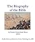 The Biography of the Bible by Ernest Sutherland Bates