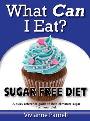 What Can I Eat? Sugar Free Diet