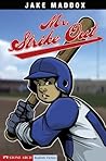 Mr. Strike Out (Jake Maddox Sports Stories) Mr. Strike Out (Jake Maddox Sports Stories)