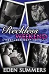 Reckless Weekend by Eden Summers