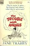 The Trouble with Angels by Jane Trahey The Trouble with Angels by Jane Trahey