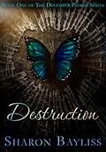 Destruction