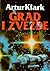Grad i zvezde by Arthur C. Clarke Grad i zvezde by Arthur C. Clarke