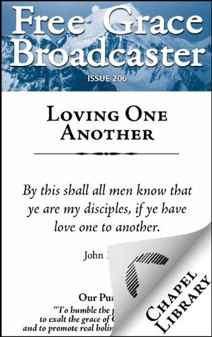 Free Grace Broadcaster - Issue 206 - Loving One Another