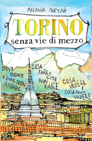 Torino senza vie di mezzo (Paperback)