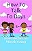 How To Talk To Boys