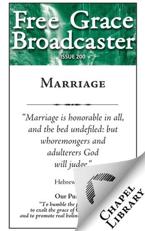 Free Grace Broadcaster - Issue 200 - Marriage